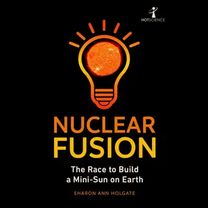 Nuclear Fusion: Hot Science
