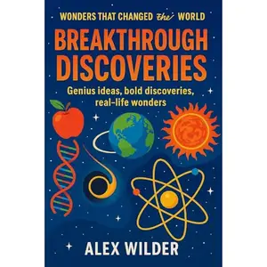 Breakthrough Discoveries: Genius ideas, bold discoveries, real-life wonders [Audiobook]