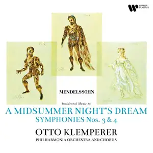 Otto Klemperer - Mendelssohn: A Midsummer Night's Dream, Symphonies Nos. 3 "Scottish" & 4 "Italian" (2025)