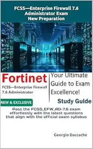 FCSS—Enterprise Firewall 7.6 Administrator Exam New Preparation: Pass the FCSS_EFW_AD-7.6 exam effortlessly