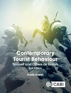 Contemporary Tourist Behaviour: Yourself and Others as Tourists Ed 2