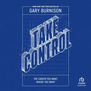 Take Control: The Career You Want, Where You Want