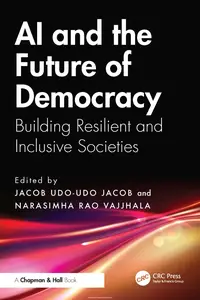 AI and the Future of Democracy: Building Resilient and Inclusive Societies
