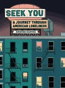 Seek You-A Journey Through American Loneliness