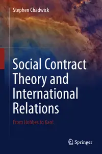 Social Contract Theory and International Relations: From Hobbes to Kant