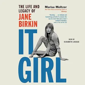 It Girl: The Life and Legacy of Jane Birkin [Audiobook]