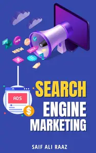 The Complete Guide to Search Engine Marketing: What is : Search Engine Marketing ?