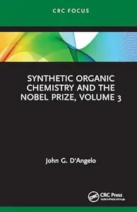 Synthetic Organic Chemistry and the Nobel Prize, Volume 3