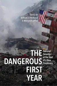 The Dangerous First Year: National Security at the Start of a New Presidency