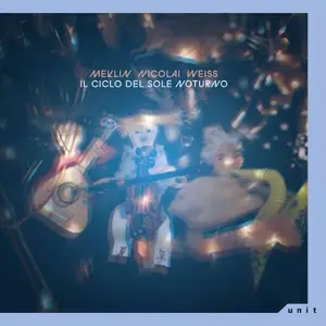 Anna-Kaisa Meklin, Giancarlo Nicolai & Sandra Weiss - Il Ciclo Del Sole Noturno (2026) [Official Digital Download 24/48]