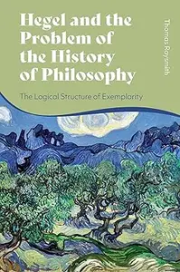 Hegel and the Problem of the History of Philosophy: The Logical Structure of Exemplarity