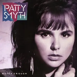 Patty Smyth - Never Enough (Expanded Edition - Remastered) (1987/2025)