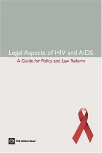Legal Aspects of HIV/AIDS : A Guide for Policy and Law Reform