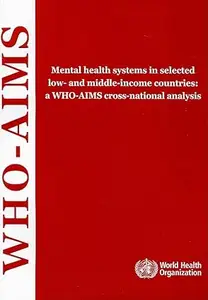 Mental Health Systems in Selected Low- and Middle-income Countries: A WHO-AIMS Cross-national Analysis