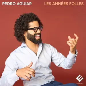 Pedro Aguiar - Les années folles (2024) [Official Digital Download]