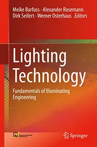 Lighting Technology: Fundamentals of Illuminating Engineering