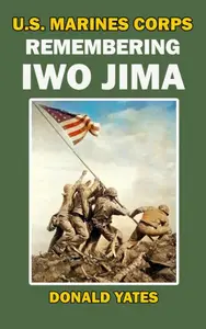 U.S. Marine Corps Remembering Iwo Jima