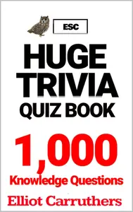 Huge Trivia Quiz Book: 1,000 Knowledge Questions