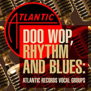 VA - Doo Wop, Rhythm and Blues: Atlantic Records Vocal Groups (2026)