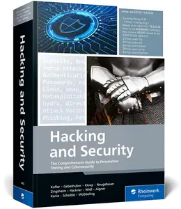 Hacking and Security: The Comprehensive Guide to Ethical Hacking, Penetration Testing, and Cybersecurity