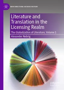 Literature and Translation in the Licensing Realm: The Globalization of Literature