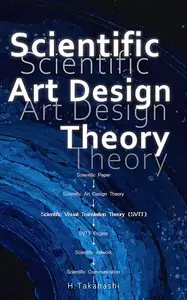Scientific Art Design Theory: A Theory for Translating Scientific Evidence into Art