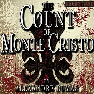 The Count of Monte Cristo [Classic Tales Edition] [Audiobook]