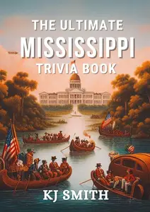 The Ultimate Mississippi Trivia Book
