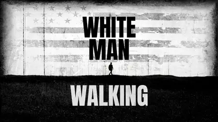 BBC Storyville - White Man Walking (2025)
