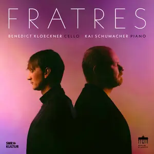 Benedict Kloeckner & Kai Schumacher - Fratres (2025)