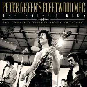 Peter Green's Fleetwood Mac - The Frisco Kids (2024)