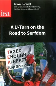 A U-Turn on the Road to Serfdom : Prospects for Reducing the Size of the State