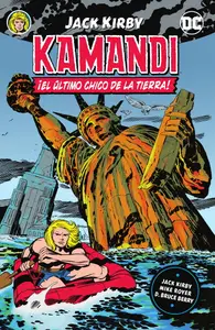 Kamandi. ¡El Último Chico de La Tierra!