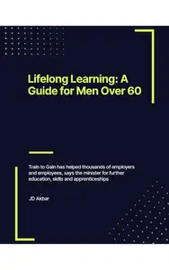 Lifelong Learning: A Guide for Men Over 60
