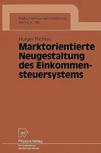 Marktorientierte Neugestaltung des Einkommensteuersystems