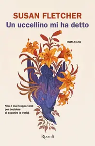Un uccellino mi ha detto - Susan Fletcher