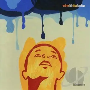 Andrew Hill, Chico Hamilton - Dreams Come True (2008)