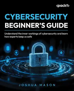 Cybersecurity Beginner's Guide, 2nd Edition