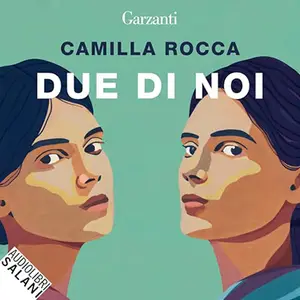 «Due di noi» by Camilla Rocca