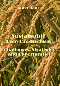 "Sustainable Rice Production: Challenges, Strategies and Opportunities" ed. by Min Huang