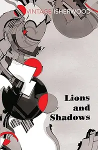 Lions and Shadows: an education in the twenties