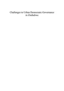 Challenges to Urban Democratic Governance in Zimbabwe : The Case of the Appointment of Special Interest Councillors in Urban Lo