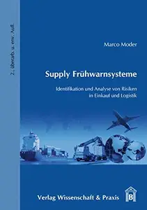 Supply Frühwarnsysteme: Identifikation und Analyse von Risiken in Einkauf und Logistik