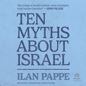 Ten Myths About Israel [Audiobook]