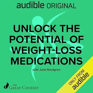 Unlock the Potential of Weight Loss Medications [Audiobook]