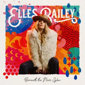 Elles Bailey - Beneath the Neon Glow (2024) [Official Digital Download]