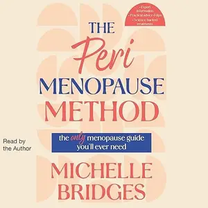 The Perimenopause Method: The Only Menopause Guide You'll Ever Need [Audiobook]