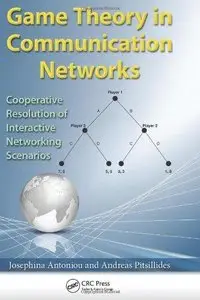 Game Theory in Communication Networks: Cooperative Resolution of Interactive Networking Scenarios (Repost)