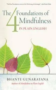 The Four Foundations of Mindfulness in Plain English [Repost]