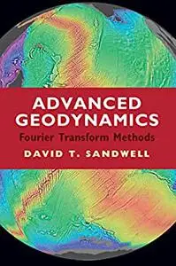 Advanced Geodynamics: The Fourier Transform Method